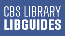 CBS Library LibGuides - help from experts